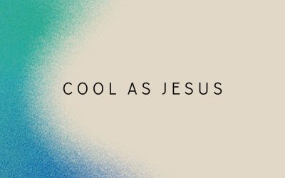 Cool as Jesus