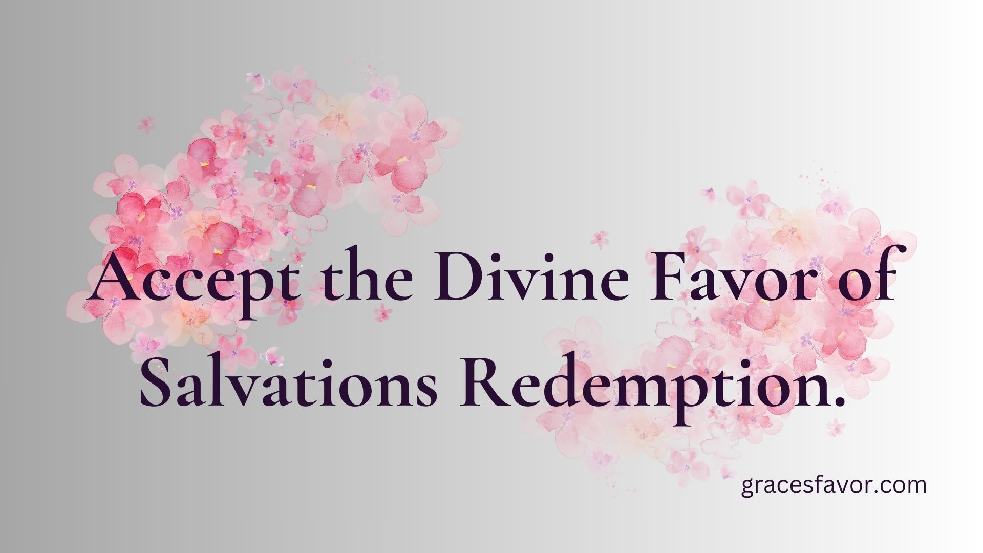 Embrace the Gift of Salvation