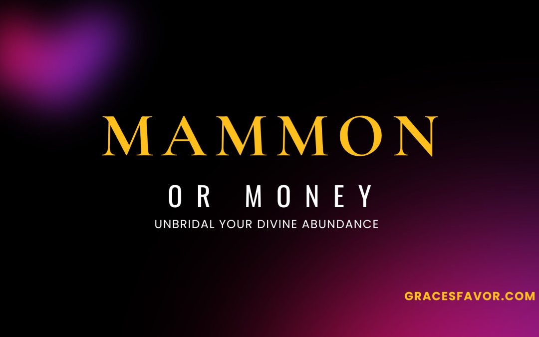 wealth regarded as an evil influence or false object of worship and devotion.
