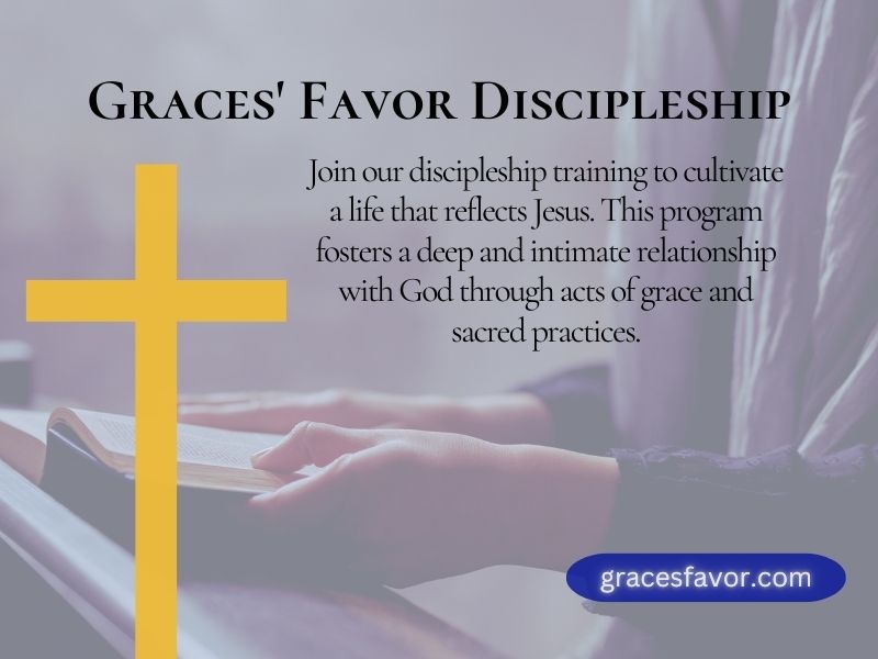 Discipleship Training This program fosters a deep and intimate relationship with God through acts of grace and sacred practices.
