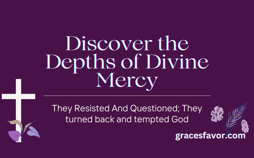 They turned back and tempted God