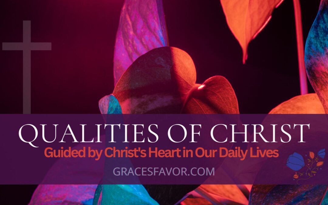 Qualities Of Christ